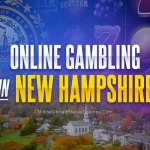 History of Online Gambling in New Hampshire