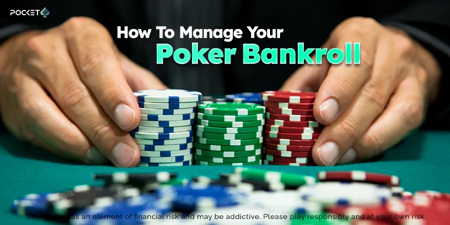 How to Manage Your Poker Bankroll